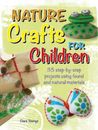 Clare Youngs Nature Crafts for Children (Poche) CICO Kidz