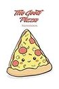 The Good Pizza Notebook: Funny Journal for Lovers of the Pizza, Ruled Notebook for College, Diary for School, Composition Notebook, Blank Lined Book for Writing Notes