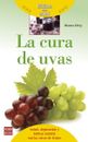 La cura de uvas/ The Grape Cure : Salud, Depuración Y Belleza Natural Con Las...