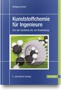 Wolfgang Kaiser Kunststoffchemie für Ingenieure: Von der Synthese bis (Hardback)