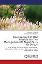 Development Of IPM Module For The Management Of Major Pests Of Coleus: Study of field efficacy of organic amendments, botanicals and bio-intensive module against major insect pests of coleus