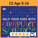 Help Your Kids with Computer Science Ages 8-16 | Full Answers & Topics - NEW