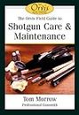 The Orvis Field Guide to Shotgun Care & Maintenance (The Orvis Field Guide Series)