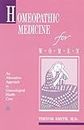 Homeopathic Medicine For Women: An Alternative Approach to Gynecological Health Care
