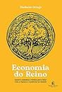 Economia do Reino: quatro caminhos cristãos para lidar com a riqueza e a pobreza no mundo (Portuguese Edition)