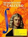 Introducción al calculo: Calculo diferencial e integral con muchos problemas resueltos para universitarios