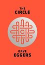 The Circle by Eggers, Dave