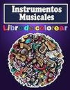 Instrumentos Musicales Libro De Colorear Para Niños De 4 a 8 años: Lindos diseños de muchos tipos de maravillosos instrumentos musicales como piano, ... música Niños pequeños, niños y preescolares