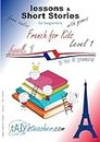 Short Stories for Kids: book 1 - level 1 (Short Stories French for Kids)