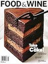 FOOD & WINE MAGAZINE - MARCH 2023 - TAKE THE CAKE! - BRAND NEW