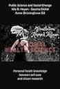 Personal Health:Personal Health Science: The English version of the German book Personal Health Science,Public Science and social change,Personal health ... between self care andcitizen research