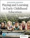 Playing and Learning in Early Childhood Education, Second Edition