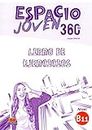 Espacio Joven 360 : Nivel B1.1 : Exercises book with free coded access to the ELETeca: Libro de Ejercicios
