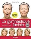 La gymnastique faciale: La méthode pour garder un beau visage au naturel - DVD inclus