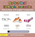 My First Hindi Clothing & Accessories Picture Book with English Translations: Bilingual Early Learning & Easy Teaching Hindi Books for Kids (Teach & Learn Basic Hindi words for Children 9)