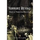 Horrors Beyond: Tales of Terrifying Realities