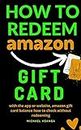 How to redeem Amazon gift card: Step by step guide
