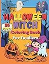Halloween Witch Coloring Book For Toodlers: Sweet Witches Haunted House The Perfect A Children's Gift Fun & Easy Images