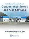 QuickBooks Specialty Retail: Convenience Stores and Gas Stations: Advanced QuickBooks Training (QuickBooks Templates Book 1)
