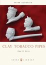 Clay Tobacco Pipes: No. 3 (Shire Album S.) by Ayto, Eric G. Paperback Book The