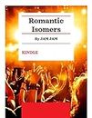 Romantic Isomers