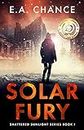 Solar Fury: A Post-Apocalyptic Survival Romance (Shattered Sunlight Book 1)