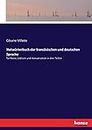 Notwörterbuch der französischen und deutschen Sprache: für Reise, Lektüre und Konversation in drei Teilen