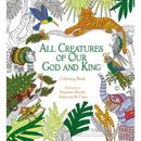 All Creatures Of Our God And King Adult Coloring Book: Coloring Book