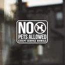 Vinyl Wall Art Decal - No Pets Allowed Except Service Animals - 8.7" x 12" - Modern White Informative Sign for Store Front Restaurant Business Building Shop Indoor Outdoor Decor