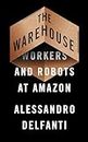The Warehouse: Workers and Robots at Amazon