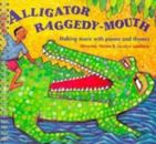 Songbooks - Alligator Raggedy-Mouth : Faire Musique Avec Poèmes