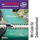 GPS-Offroad-Tourenbuch Albanien - 29 Routen incl. Code für Datendownload mit Tracks fürs Navi