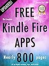 The Complete Free Kindle Fire Apps (Free Kindle Fire Apps That Don't Suck Book 1)