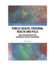 Public Health, Personal Health and Pills: Drug Entanglements and Pharmaceuticali