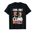 Cool Kids Climb Walls Funny Rock Climbing Boulder Camiseta