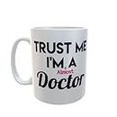 My D SQUARE Coffee Mug Motivational Quote Trust Me I'm Almost A Doctor Birthday or Return Gifts for Doctors Friends 1 Piece White Ceramic Cup 325 Ml