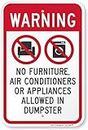 Plaque d'avertissement décorative murale en métal avec inscription « No Furniture Air Conditioners or Appliances Allowed in Dumpster » - Panneau de sécurité extérieur et intérieur - 20,3 x 30,5 cm