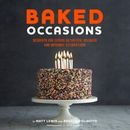 Baked Occasions: Desserts for Leisure Activities, Holidays, and Informal Celebra