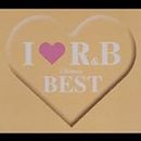 I Love R&B Ultimate Best