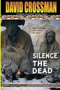 Silence the Dead: The Conlan Chronicle. Crossman 9781480035393 Free Shipping<|