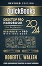 QuickBooks Desktop Pro 2024 Handbook For Beginners: Graduate from Beginner to Professional With One Book (Revised Edition)