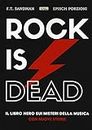 Rock is dead: Il libro nero sui misteri della musica
