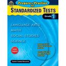 Prepare & Practice For Standardized Tests, Grade 1: Language Arts, Math, Social Studies, Science