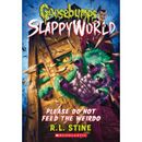 Goosebumps SlappyWorld #4: Please Do Not Feed the Weirdo (paperback) - by R. L. Stine