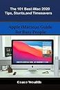The 101 Best iMac2020 Tips, Stunts and Timesavers: Apple iMac2020 Guide for Busy People