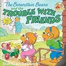 The Berenstain Bears and the Trouble wit (First Time Books(R))