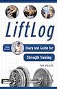 LiftLog: Diary and Guide for Strength Training (NTC SPORTS/FITNESS)
