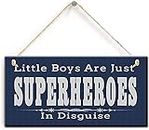 I ragazzini sono solo i supereroi in Disguise, Supereroi Kids Room Decor Targa (5 "X 10")