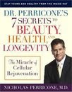 Dr. Perricone's 7 Secrets to Beauty, Health, and Longevity: The 
