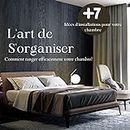 L'art de L'organisation "Comment ranger efficacement sa chambre ?" (L'art de s'organiser) (French Edition)